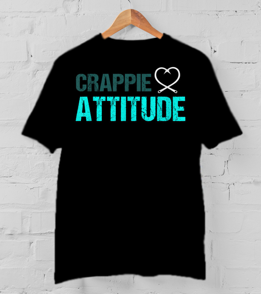 Crappie Attitude Fun Angler Fishing Saying T-Shirt