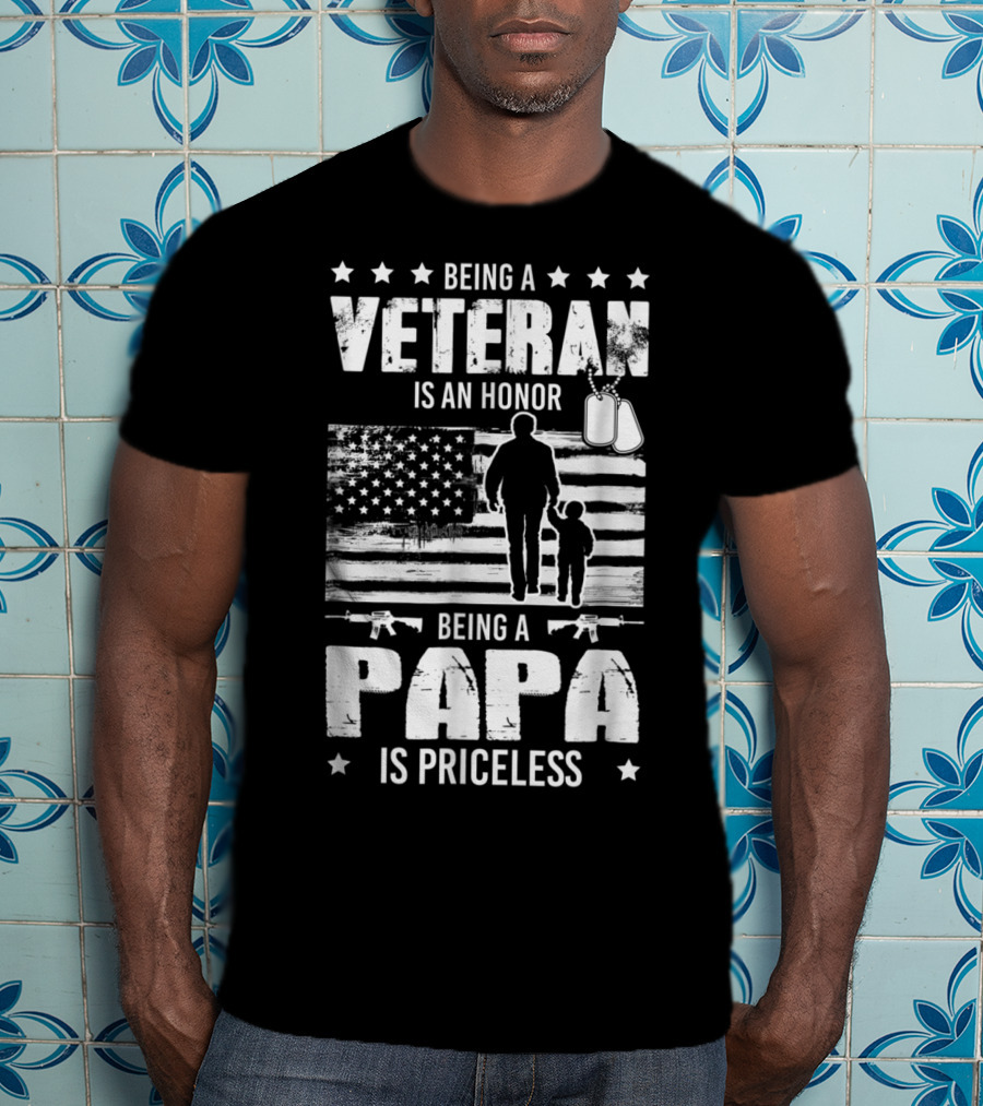 Being A Veteran Is An Honor Being A Papa Is Priceless American Flag And Dog Tags T-Shirt