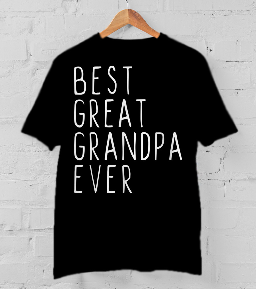 Best Great Grandpa Ever T-Shirt
