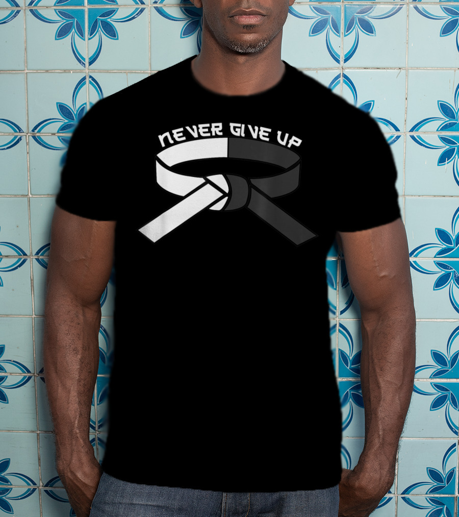 Never Give Up Black Belt Motivational Martial Arts T-Shirt