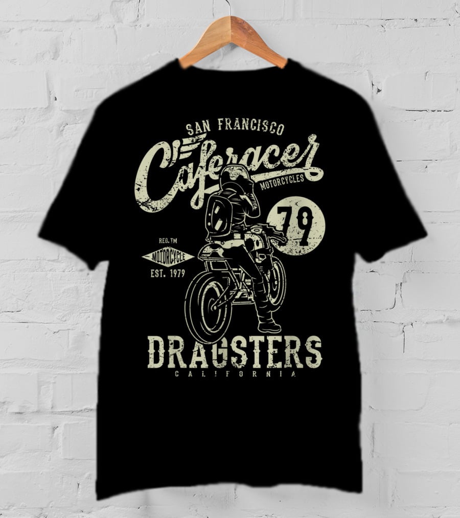 San Francisco Cafe Racer Motorcycles Dragsters California 79 Est. 1979 T-Shirt