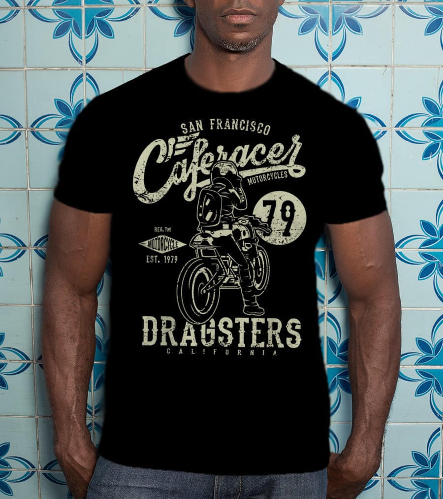 San Francisco Cafe Racer Motorcycles Dragsters California 79 Est. 1979 T-Shirt
