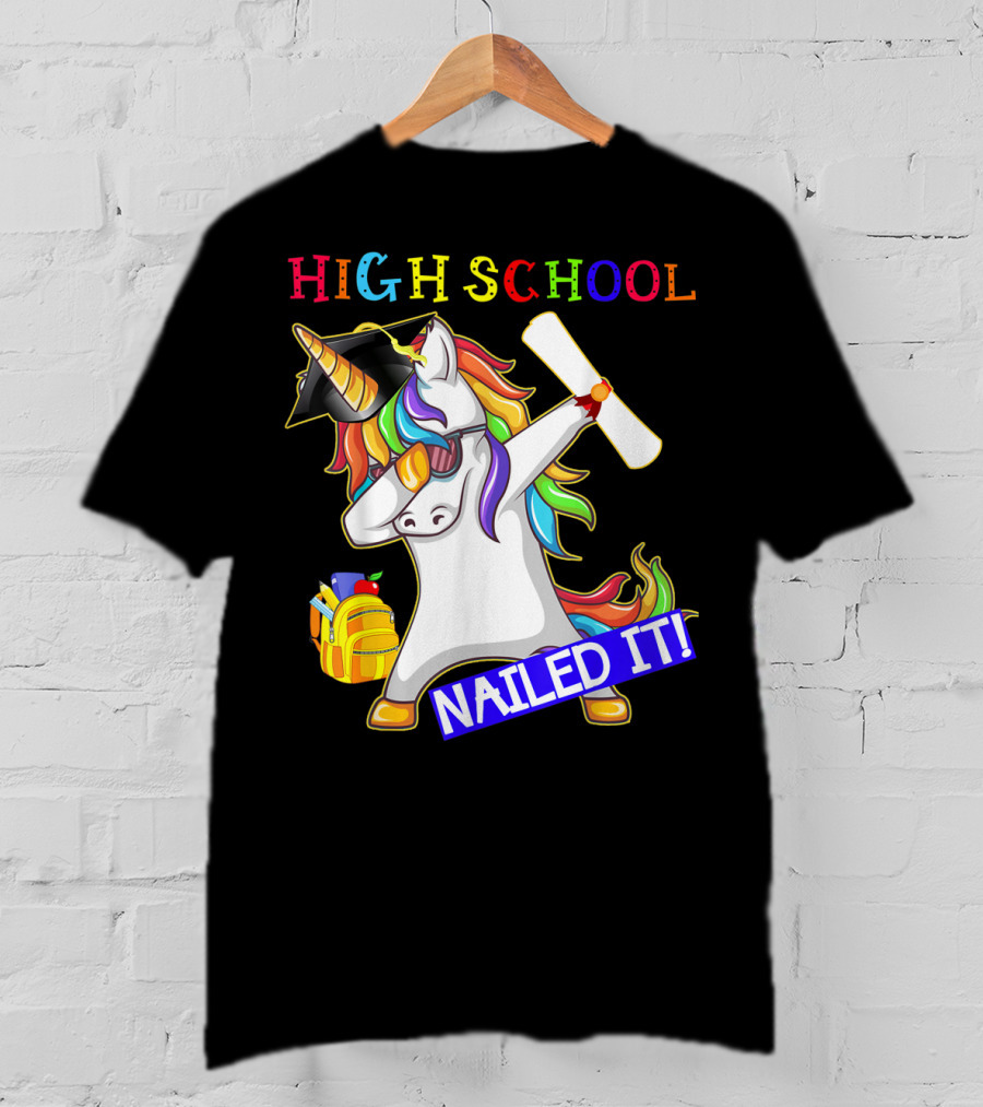 High School Dabbing Unicorn Nailed It Graduation T-Shirt