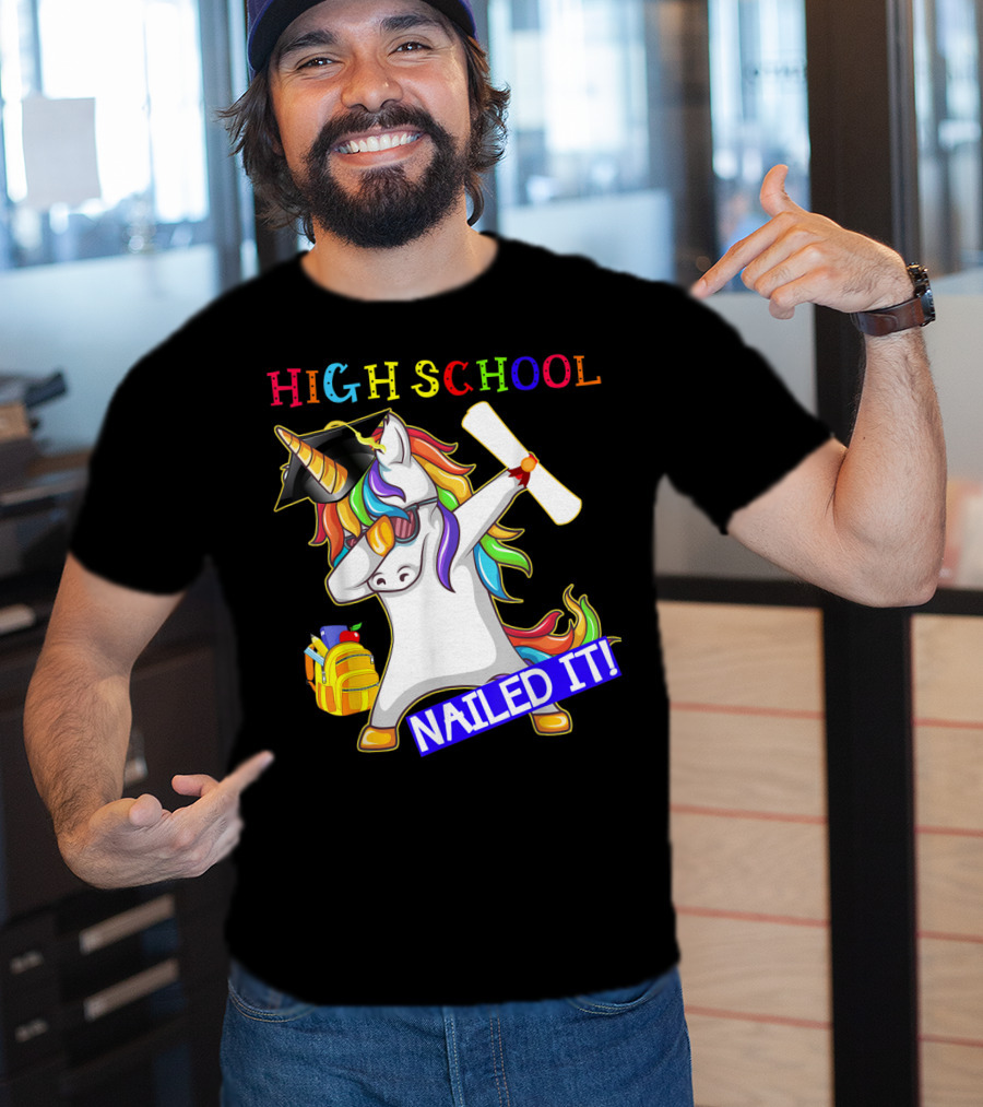 High School Dabbing Unicorn Nailed It Graduation T-Shirt