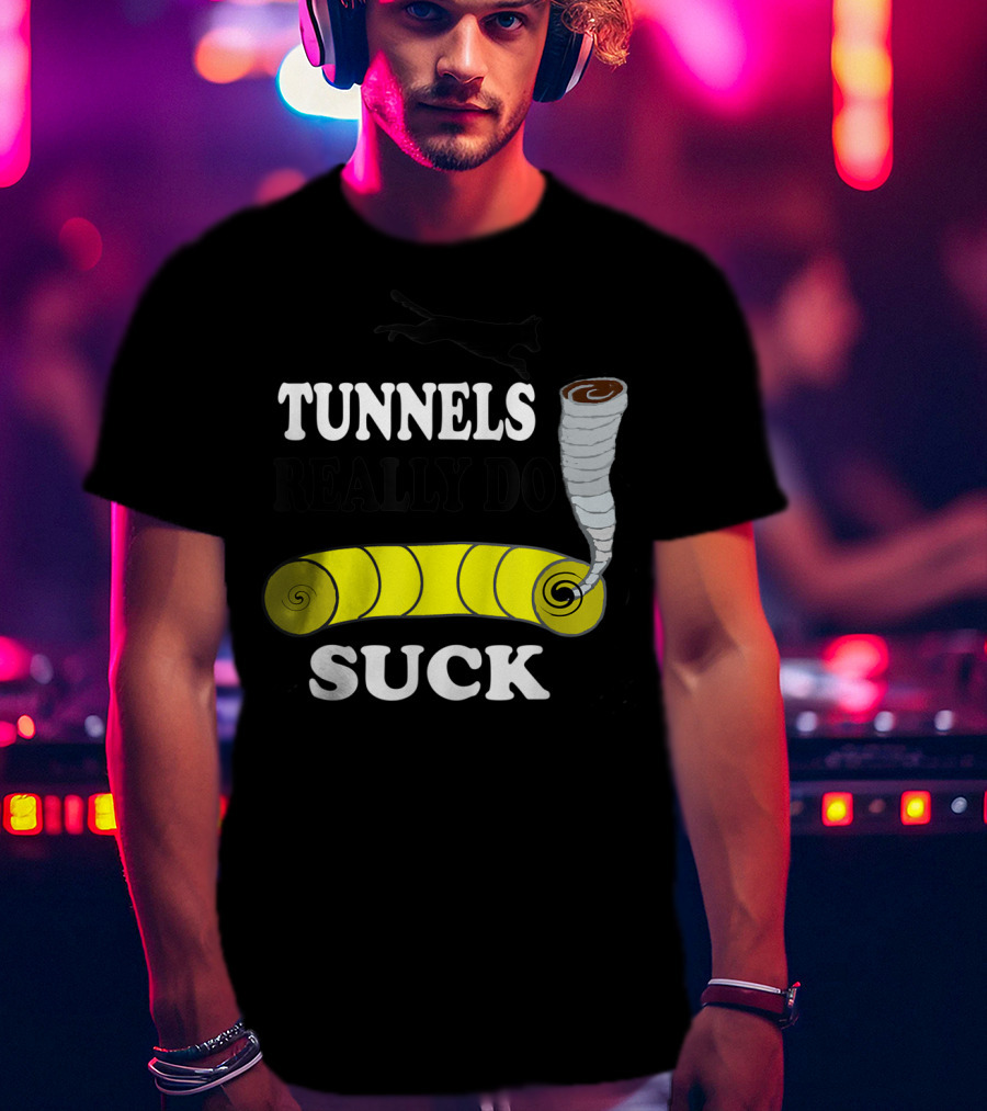 Tunnels Really Do Suck Dog Agility Tunnel Sucker T-Shirt