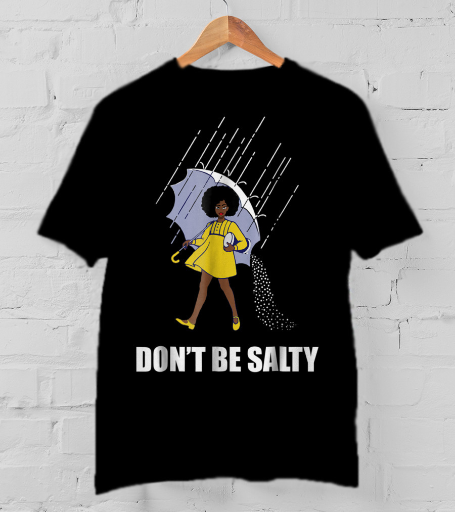Don't Be Salty Retro Rainy Day Girl With Umbrella T-Shirt