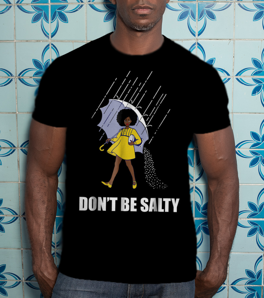 Don't Be Salty Retro Rainy Day Girl With Umbrella T-Shirt