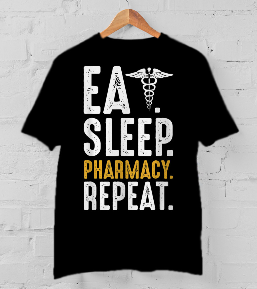Eat Sleep Pharmacy Repeat Funny Graduate School Caduceus T-Shirt