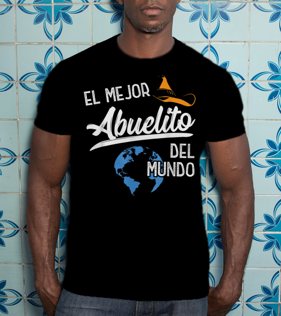 El Mejor Abuelito Del Mundo Sombrero Globe T-Shirt