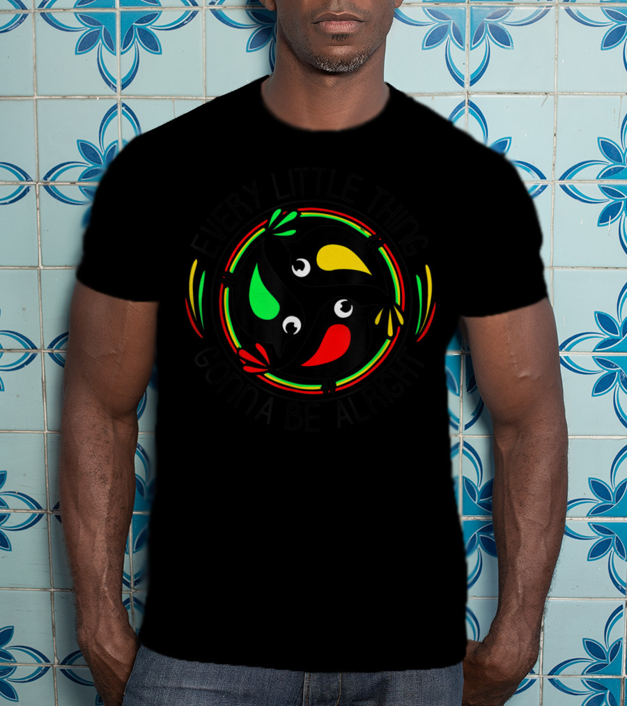 Every Little Thing Gonna Be Alright Birds With Red Yellow Green Accents T-Shirt