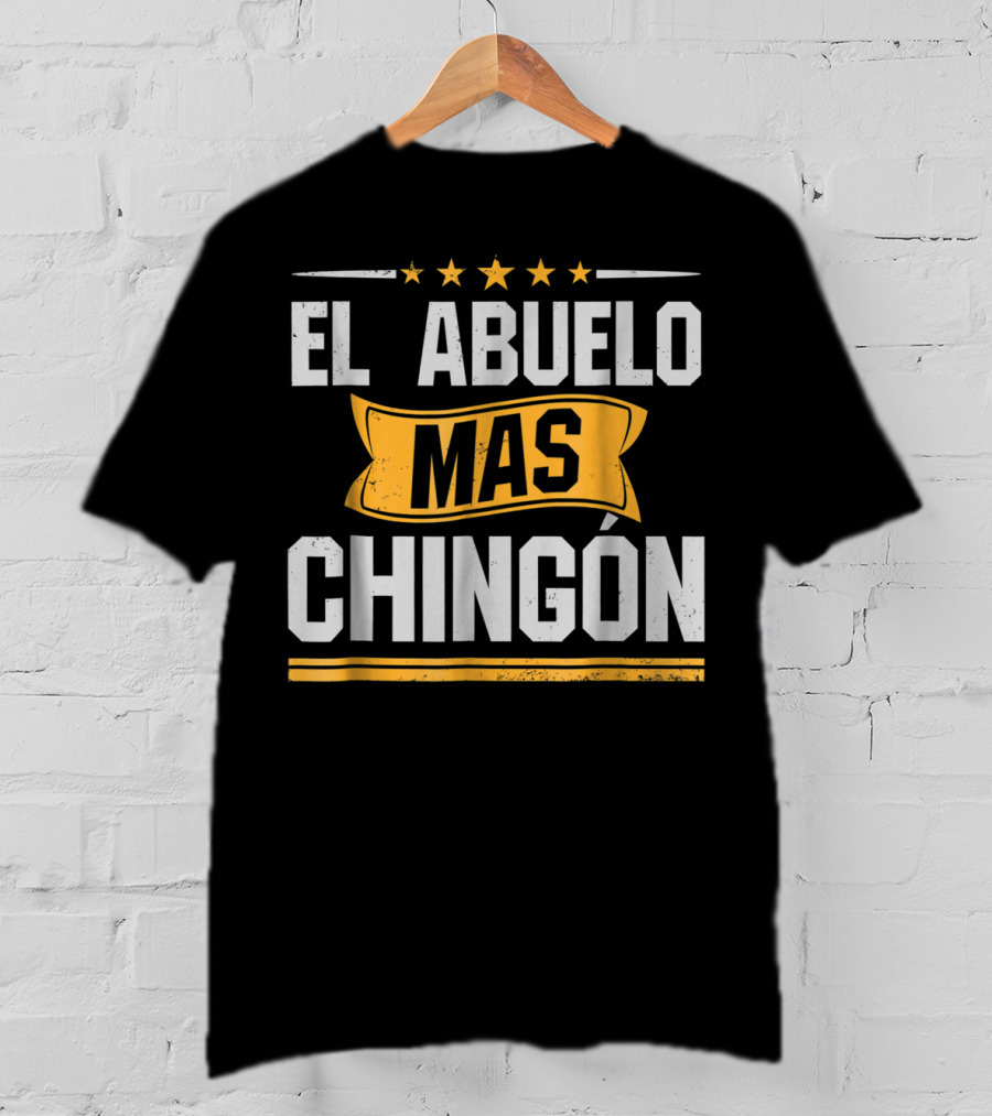 El Abuelo Mas Chingon Stars Banner Bold Letters T-Shirt