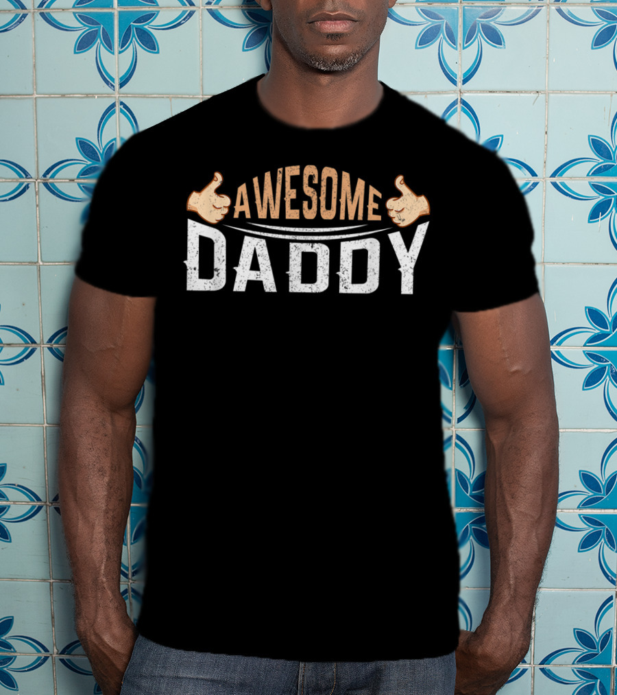Awesome Daddy Fathers Day Son Daughter T-Shirt