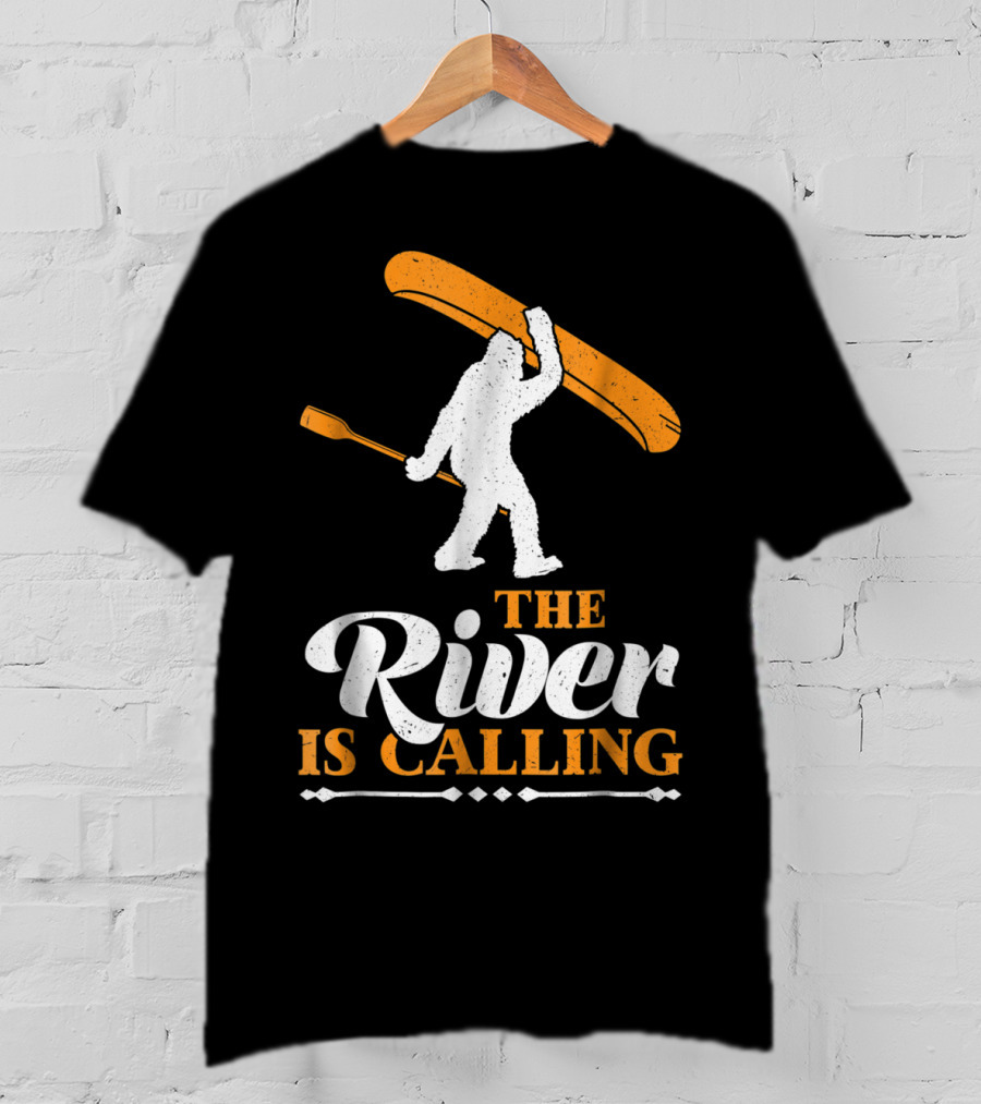 Funny Bigfoot Canoe The River Is Calling T-Shirt