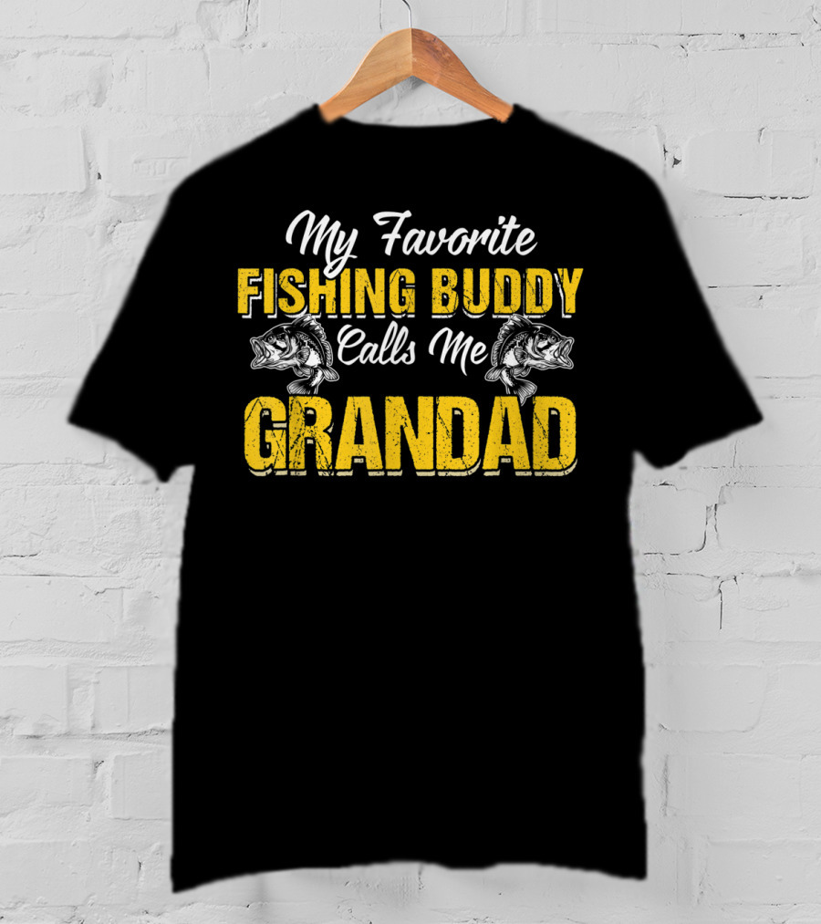 My Favorite Fishing Buddy Calls Me Grandad T-Shirt
