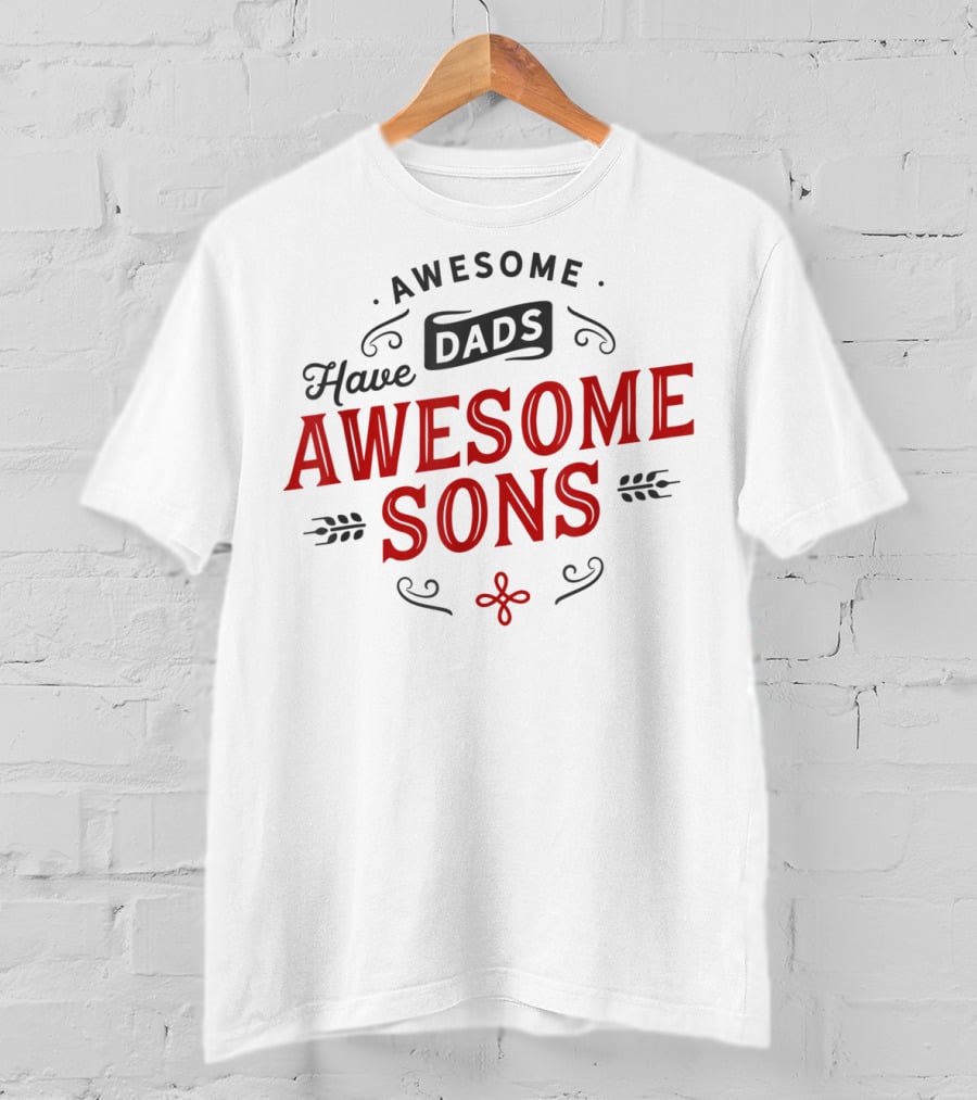 Awesome Dads Have Awesome Sons Father's Day Matching T-Shirt