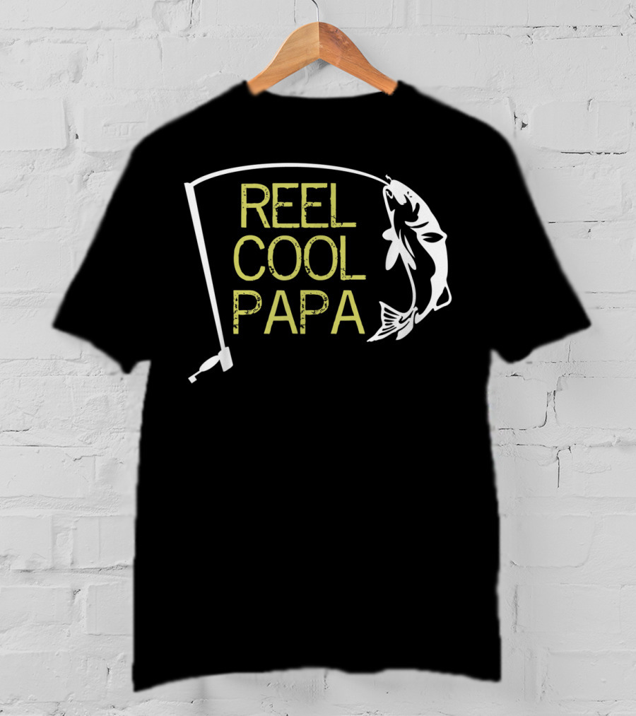 Father's Day Reel Cool Papa Fishing Dad T-Shirt