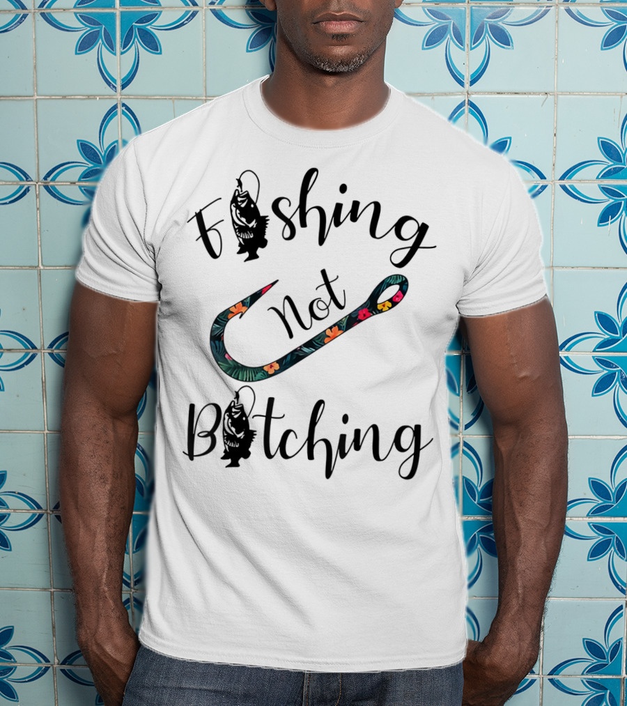 Fishing Not Bitching Floral Hook T-Shirt