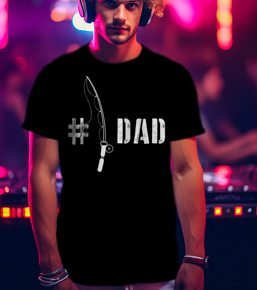 Dad Fishing Pole Hashtag Rod T-Shirt