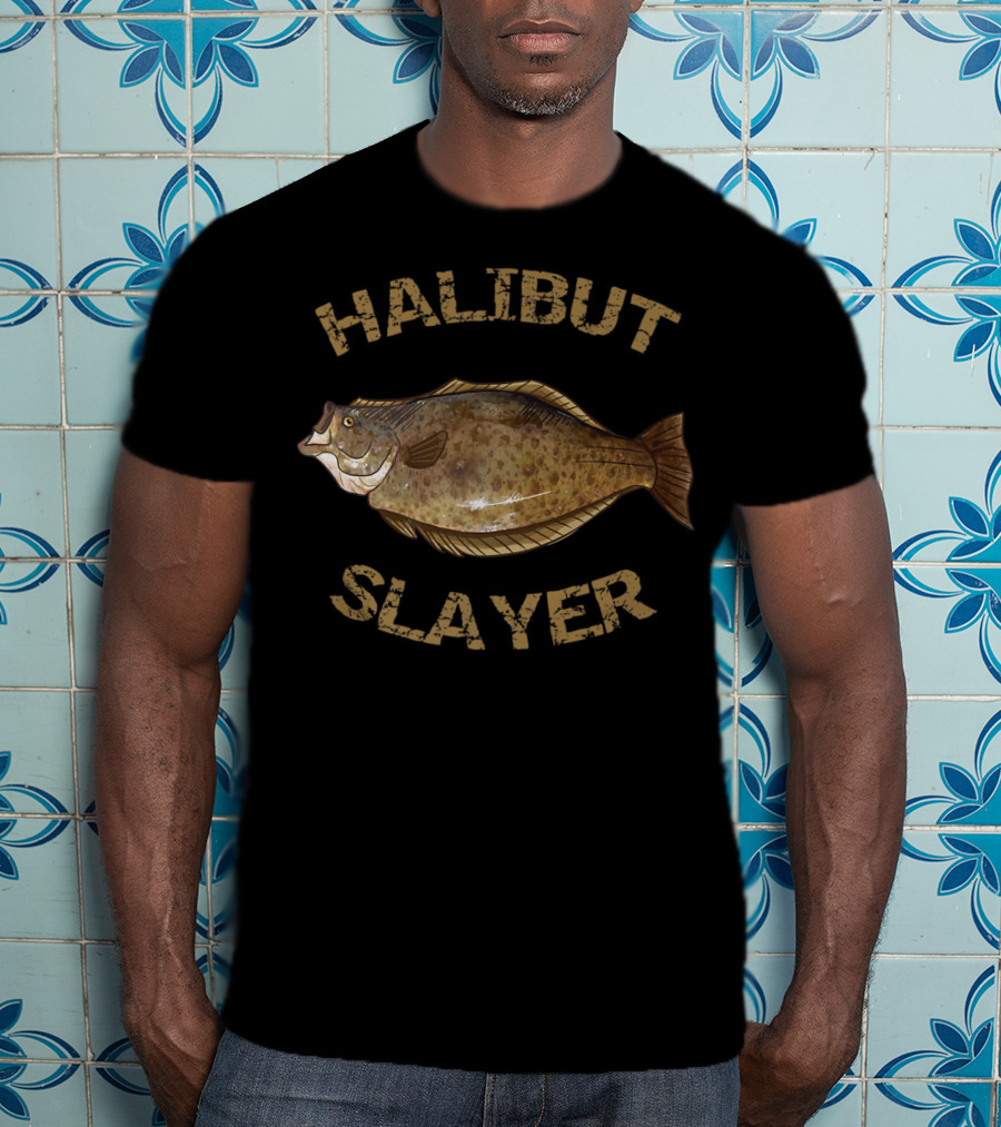 Halibut Slayer Halibut Fishing Enthusiast T-Shirt