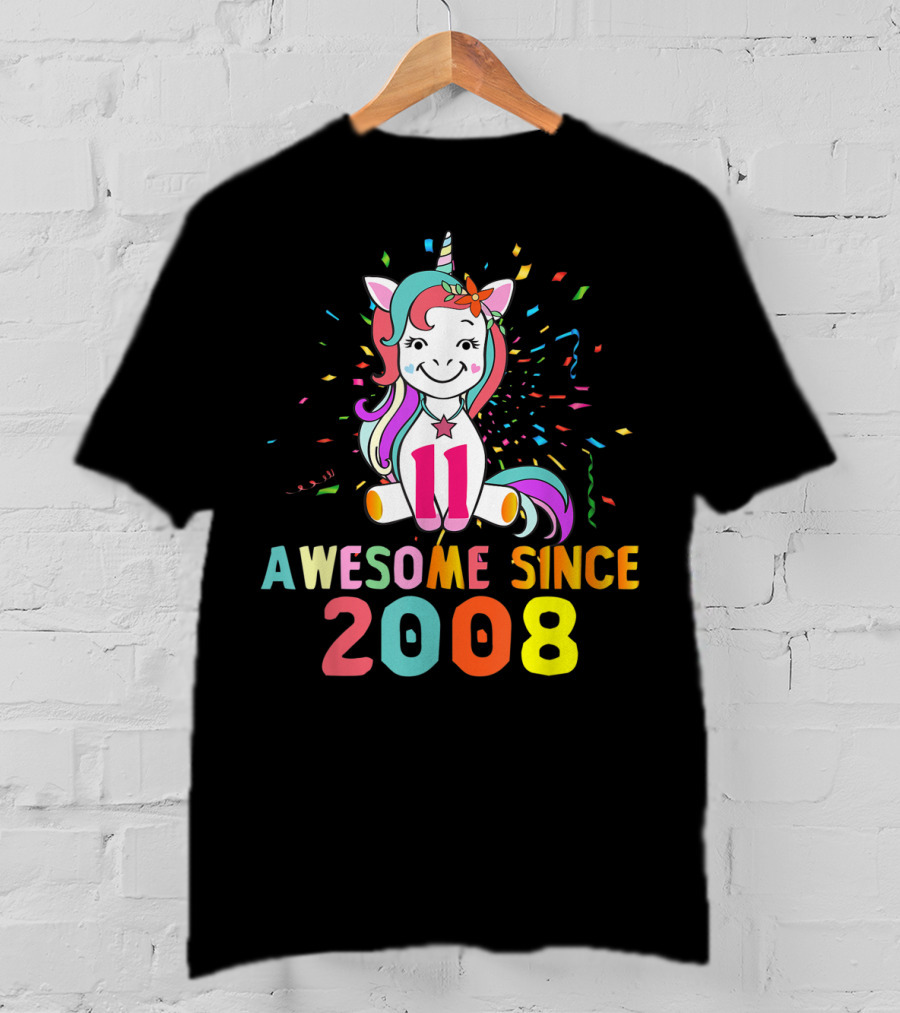11 Awesome Unicorn Birthday 2008 Since T-Shirt