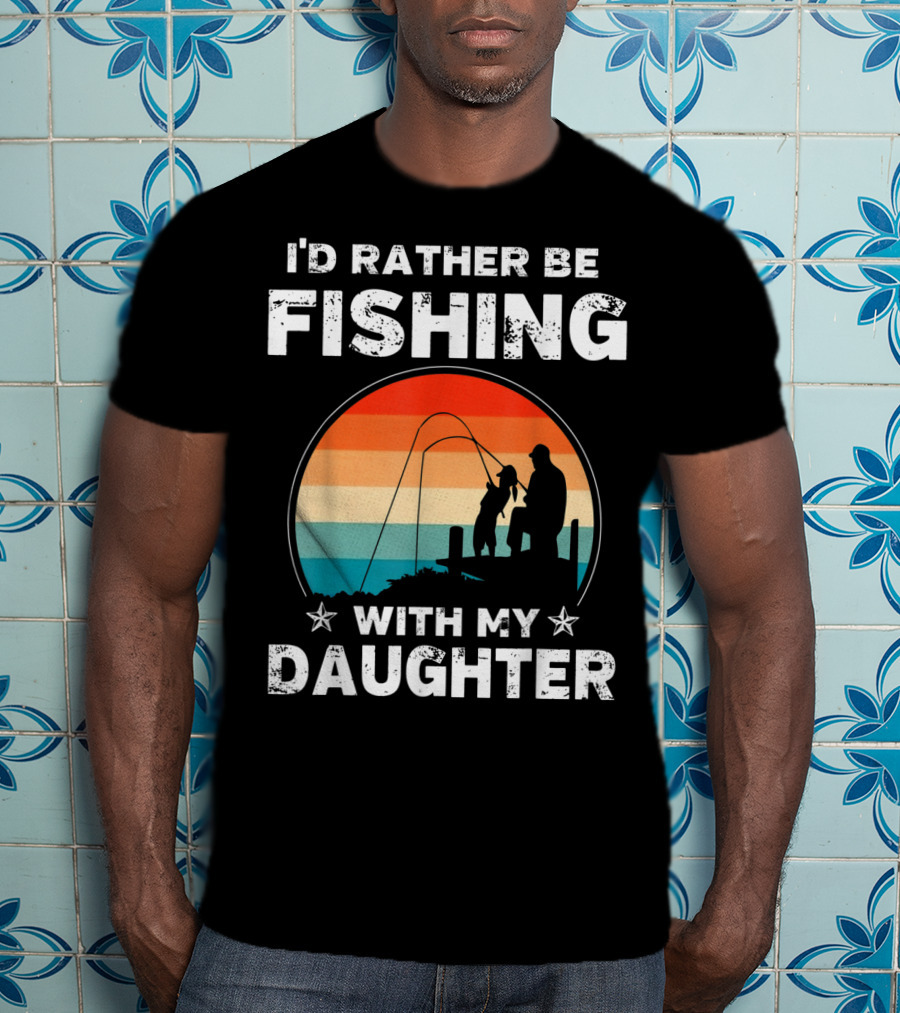 I'd Rather Be Fishing With My Daughter Vintage Silhouette Sunset T-Shirt