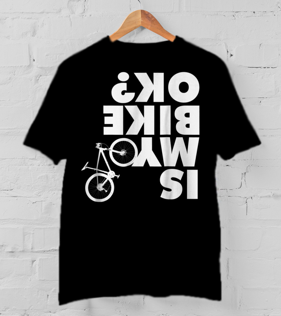 Funny Upside Down Is My Bike Ok Mountain Bike T-Shirt