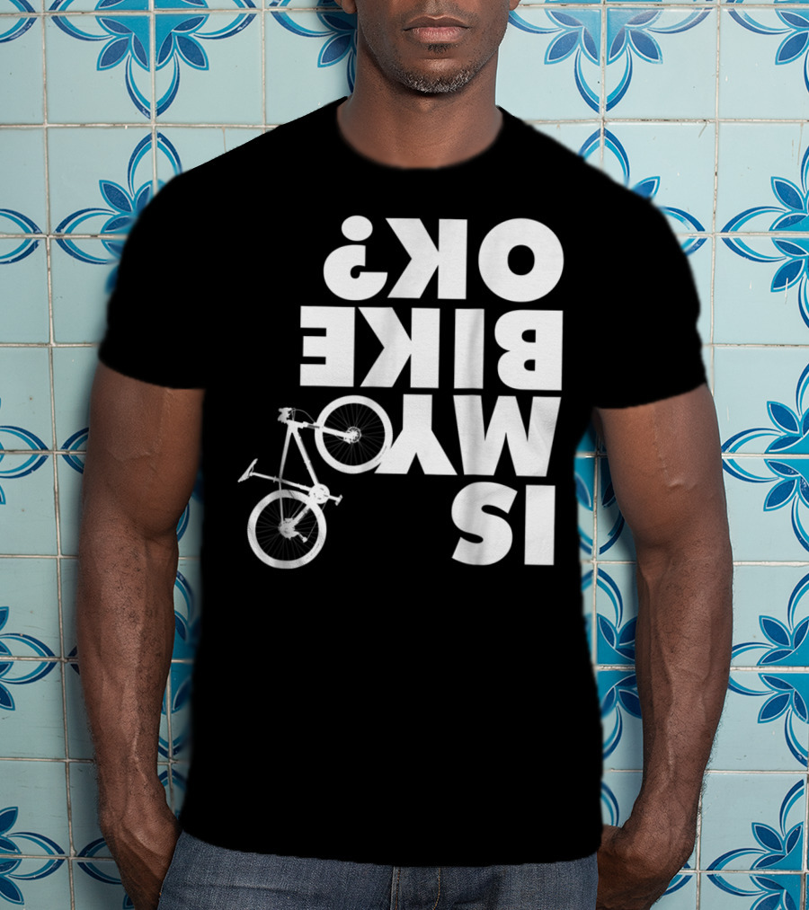 Funny Upside Down Is My Bike Ok Mountain Bike T-Shirt