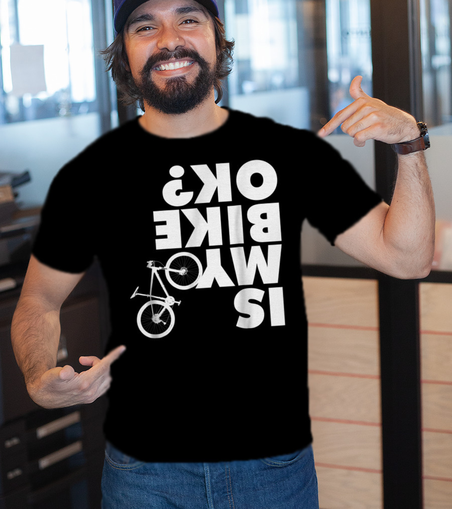 Funny Upside Down Is My Bike Ok Mountain Bike T-Shirt