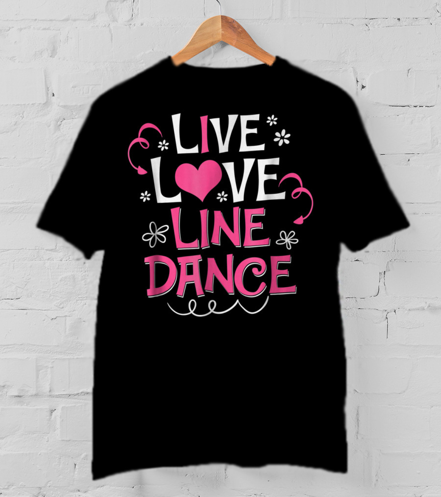 Live Love Line Dance Cute Line Dancing Heart And Flowers T-Shirt