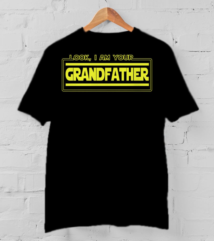 Look I Am Your Grandfather Star Wars Parody Grandpa Novelty T-Shirt