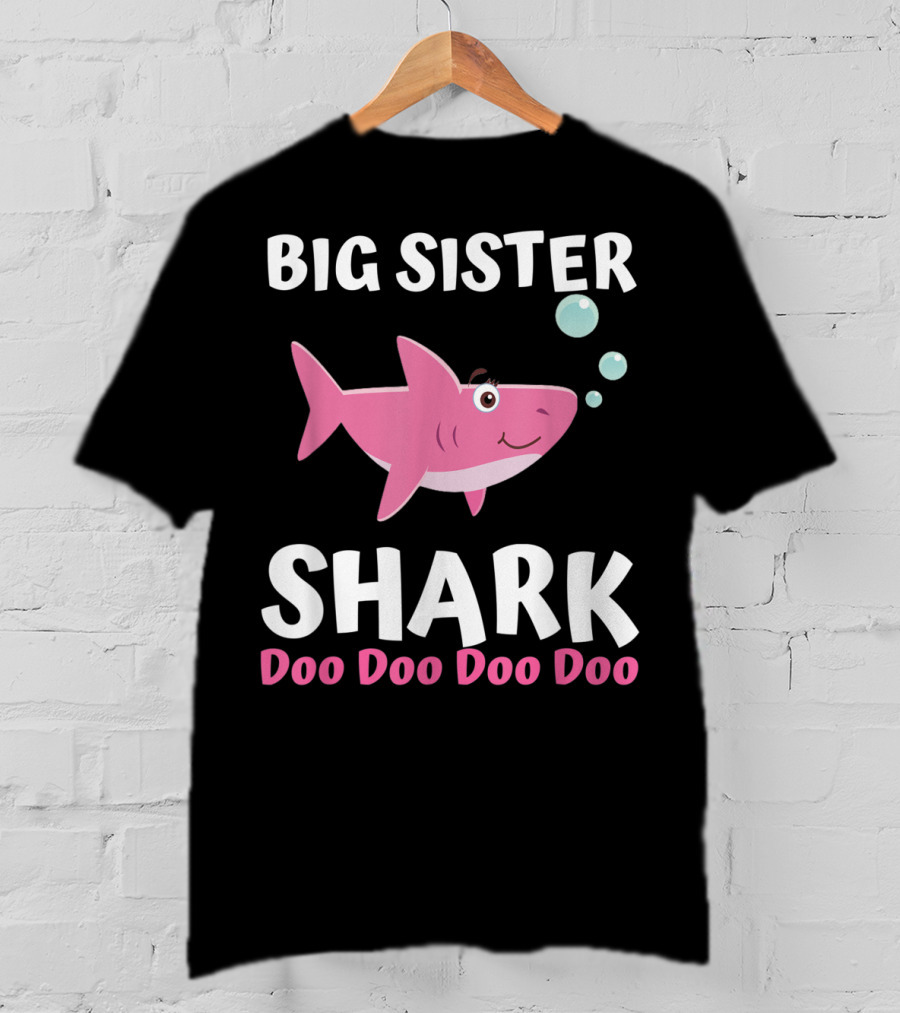 Big Sister Shark Doo Doo Doo Doo Matching Family Set T-Shirt