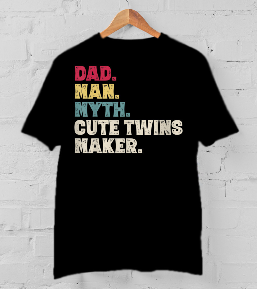 Dad Man Myth Cute Twins Maker New Dad Father T-Shirt