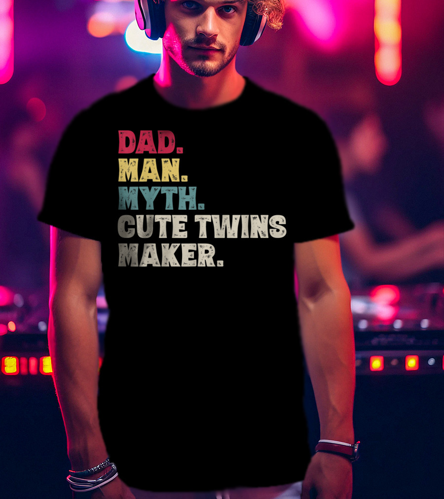 Dad Man Myth Cute Twins Maker New Dad Father T-Shirt
