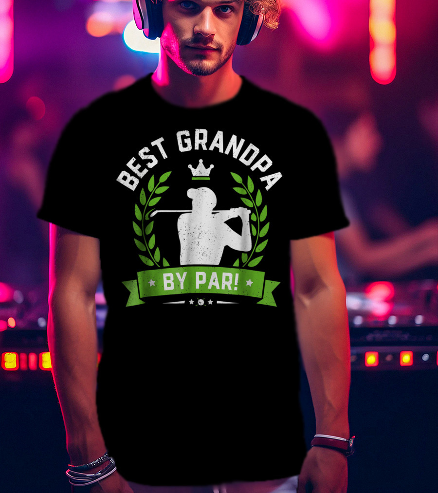 Best Grandpa By Par Funny Golf Crown Laurel Leaf Retro T-Shirt