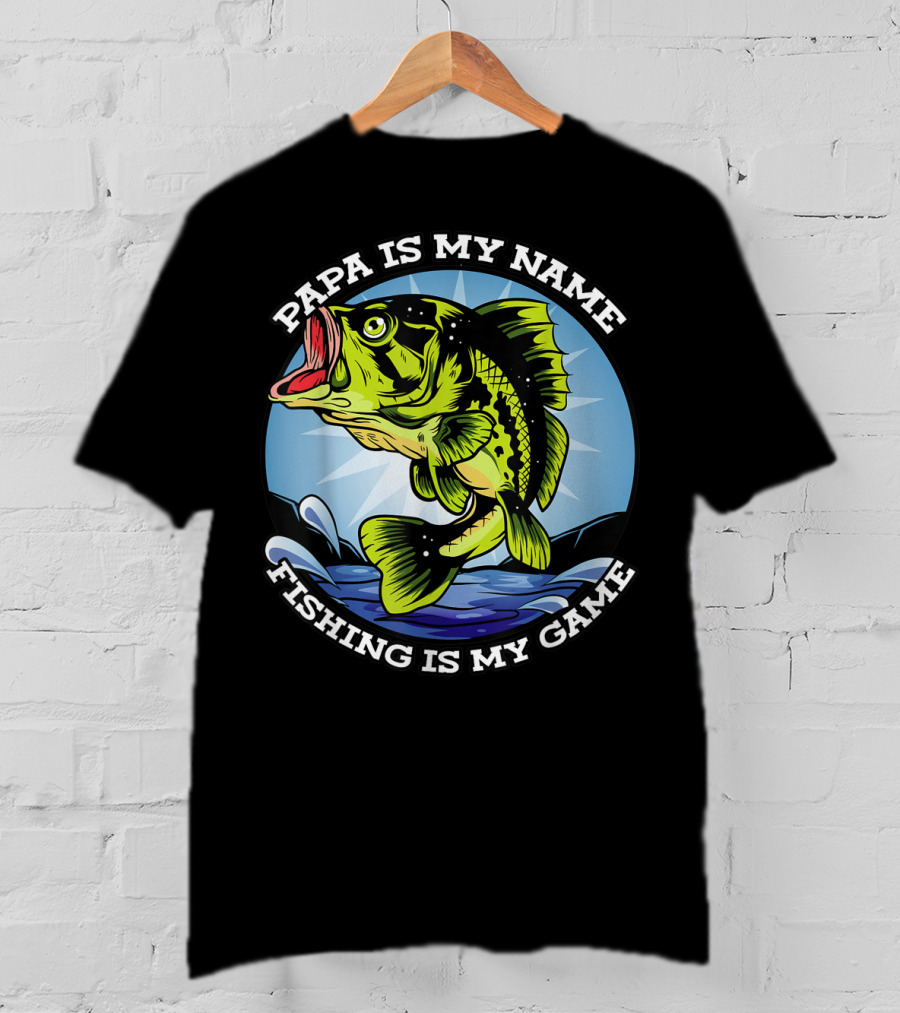 Papa Is My Name Fishing Is My Game Grandfather Fish Retired Fishing T-Shirt