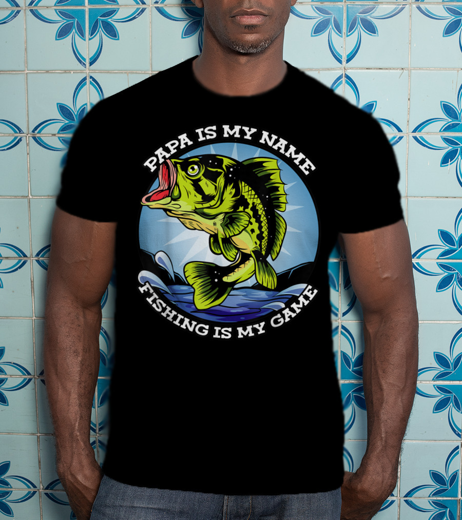 Papa Is My Name Fishing Is My Game Grandfather Fish Retired Fishing T-Shirt