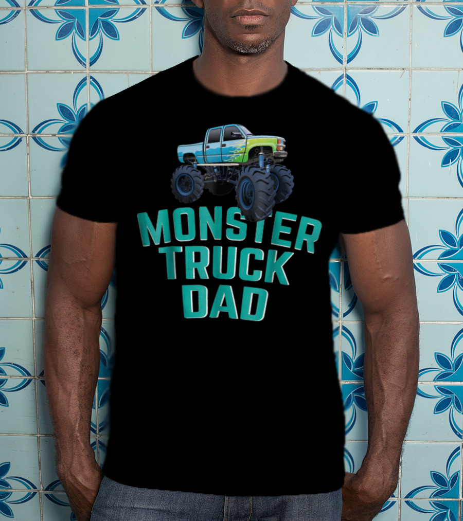 Monster Truck Dad Monster Truck Jam Competition Fathers T-Shirt