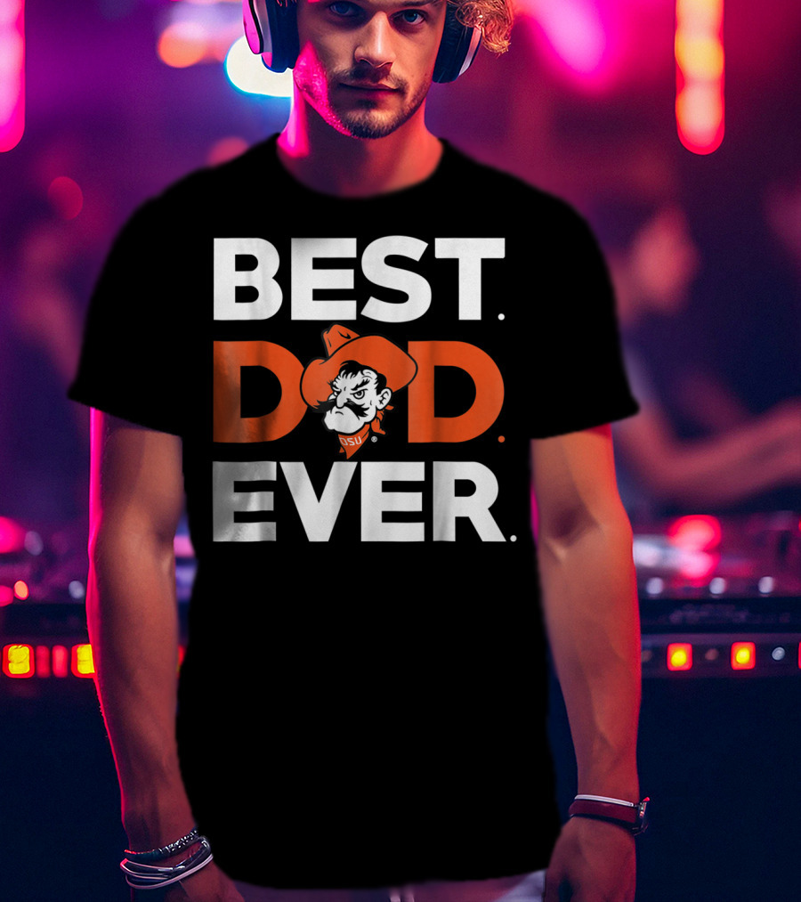Oklahoma State Cowboys Best Dad Ever Pistol Pete T-Shirt