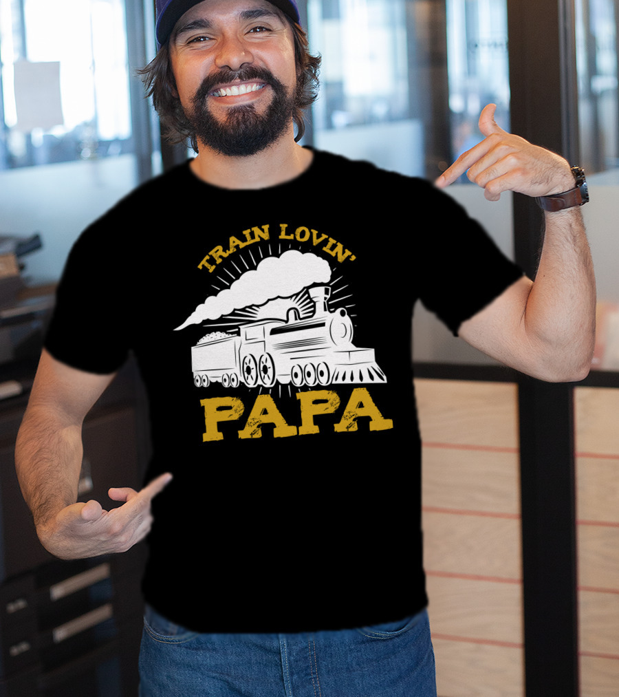 Train Lovin' Papa Steam Locomotive T-Shirt
