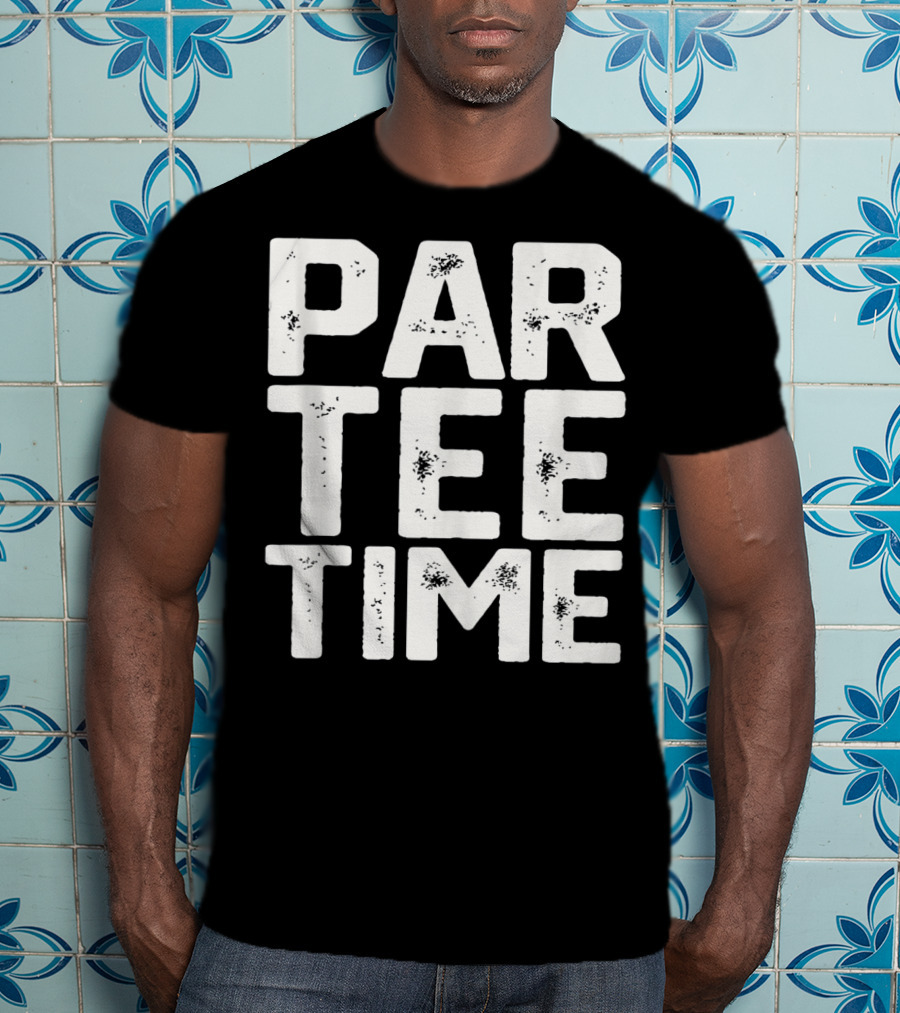 Par Tee Time Fun Drinking Beer Golf Party Golfing T-Shirt