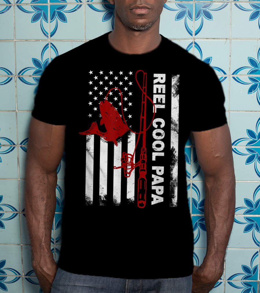 Reel Cool Papa American Flag Fishing Rod And Fish T-Shirt