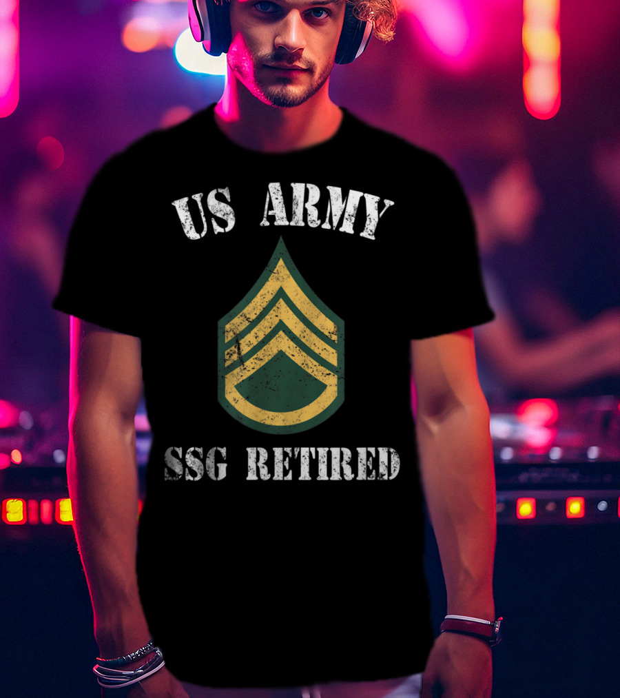 US Army SSG Retired Veteran Military Staff Sergeants T-Shirt
