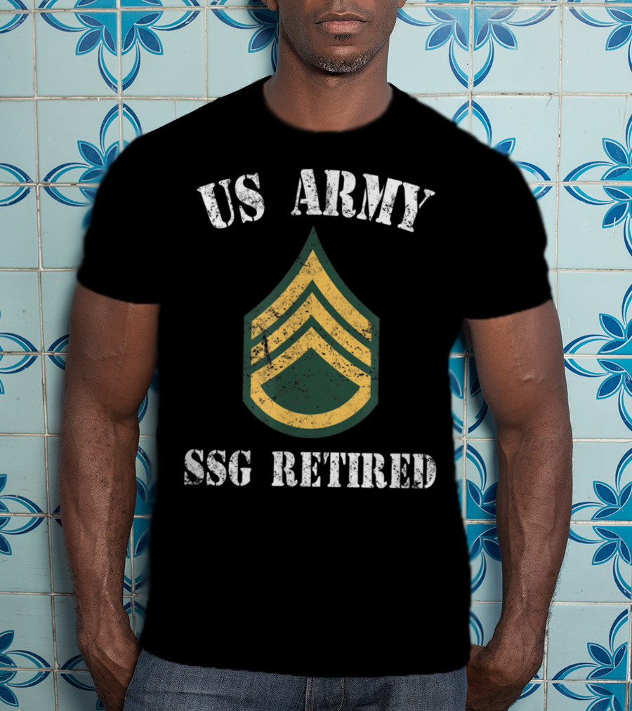US Army SSG Retired Veteran Military Staff Sergeants T-Shirt