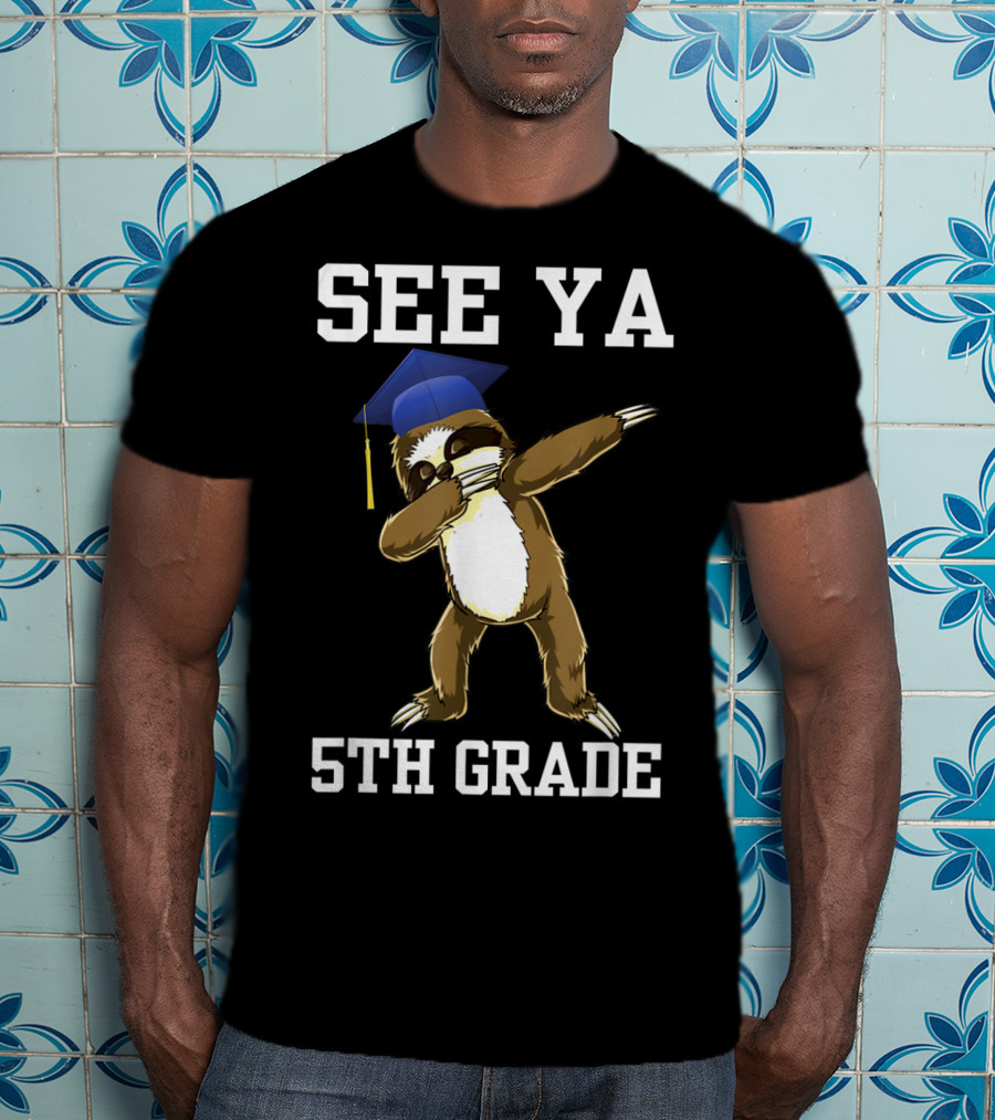 See Ya 5th Grade Sloth Graduation Day Dab T-Shirt