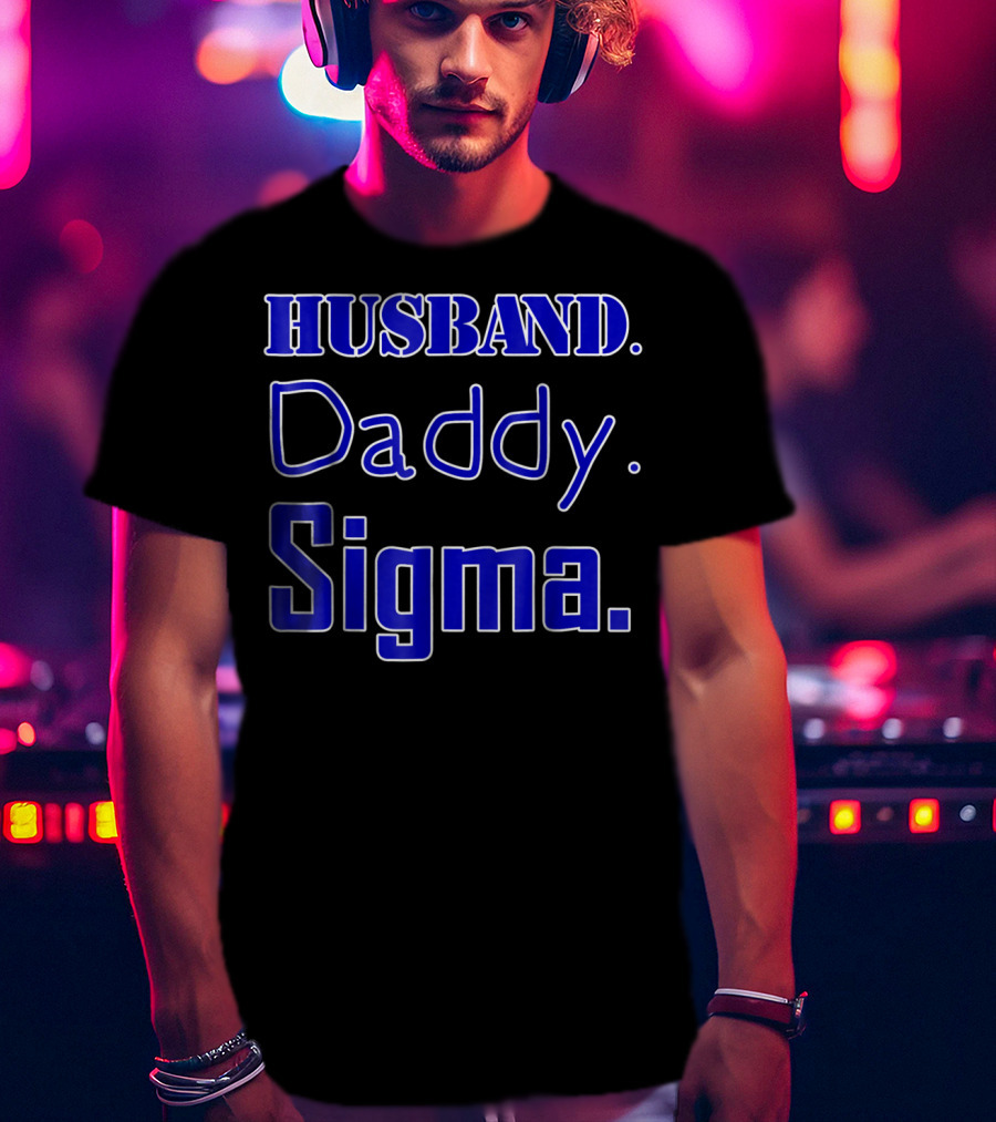 Husband Daddy Sigma T-Shirt