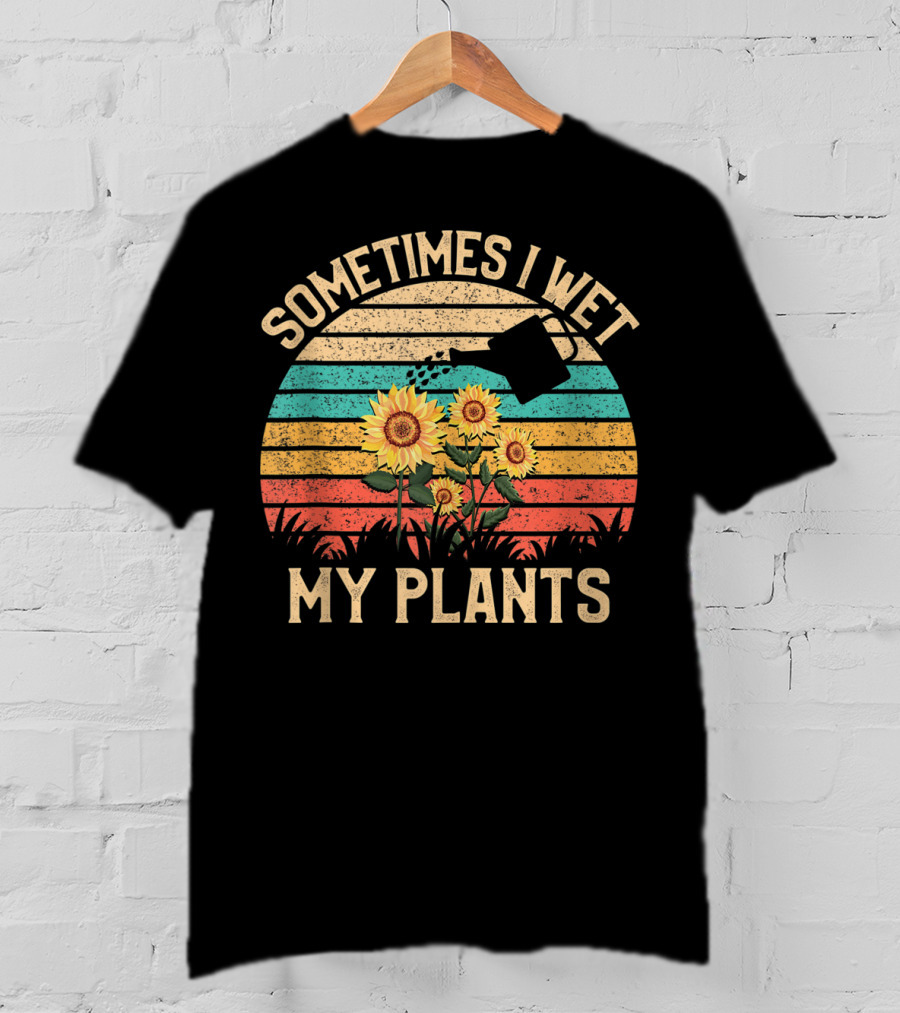Sometimes I Wet My Plants Vintage Sunflower Watering Can Retro Stripes T-Shirt