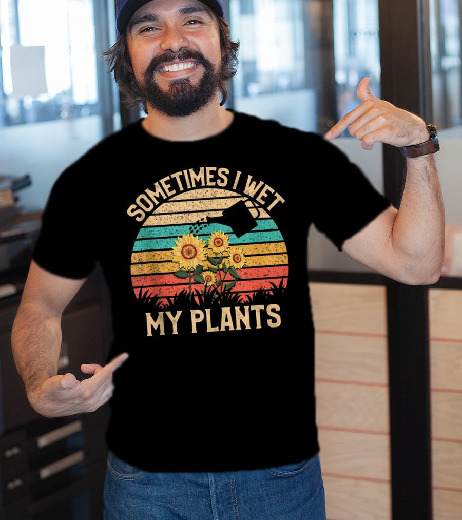 Sometimes I Wet My Plants Vintage Sunflower Watering Can Retro Stripes T-Shirt