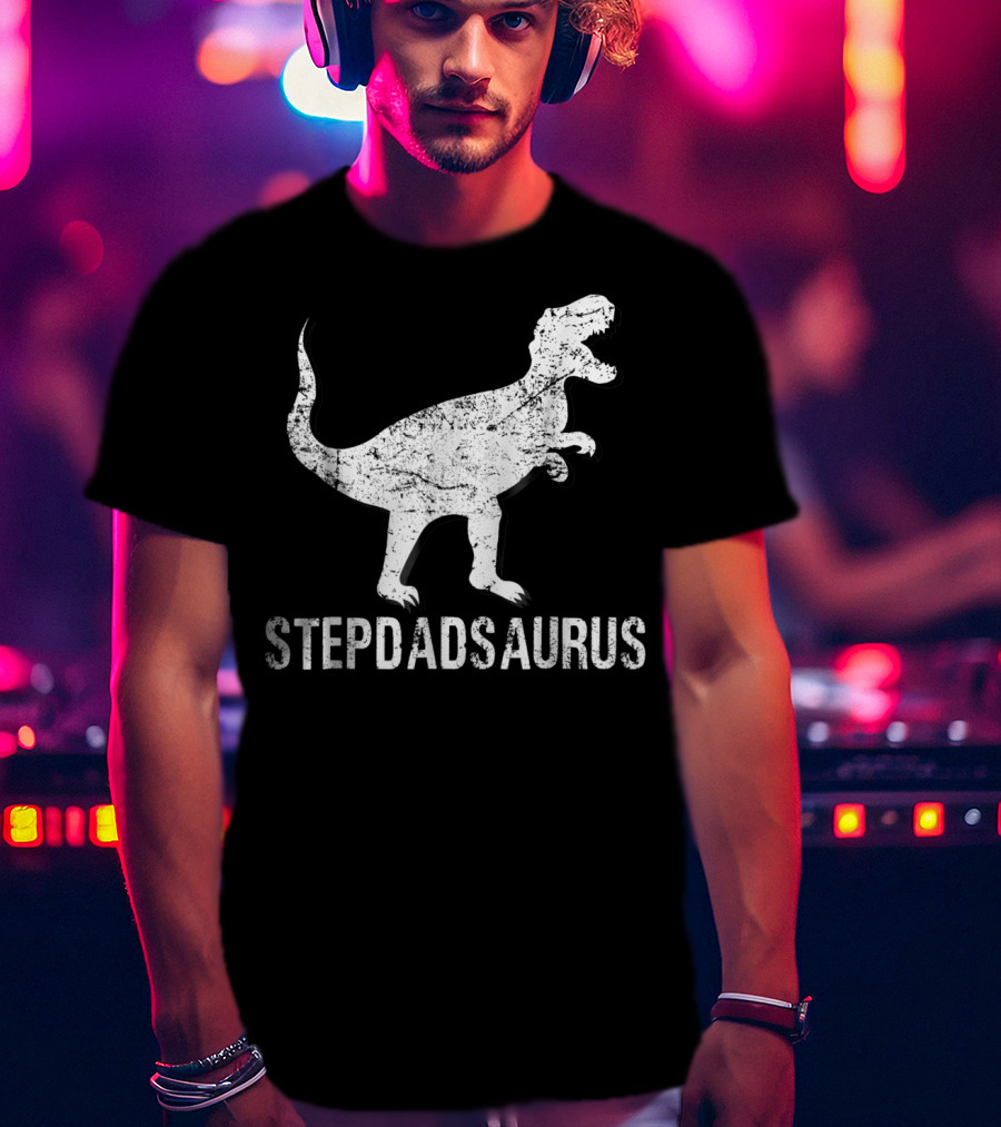 Stepdadsaurus Dinosaur T-Rex T-Shirt