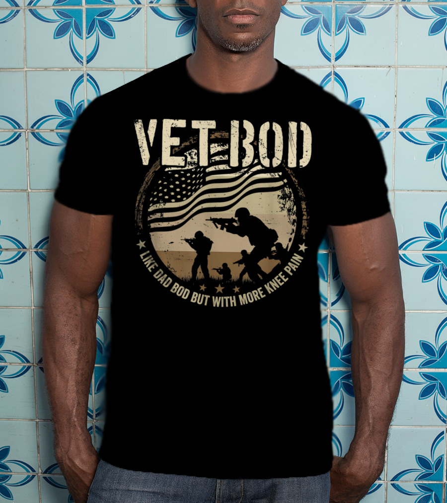 VET BOD Like Dad Bod But With More Knee Pain American Flag Soldiers T-Shirt