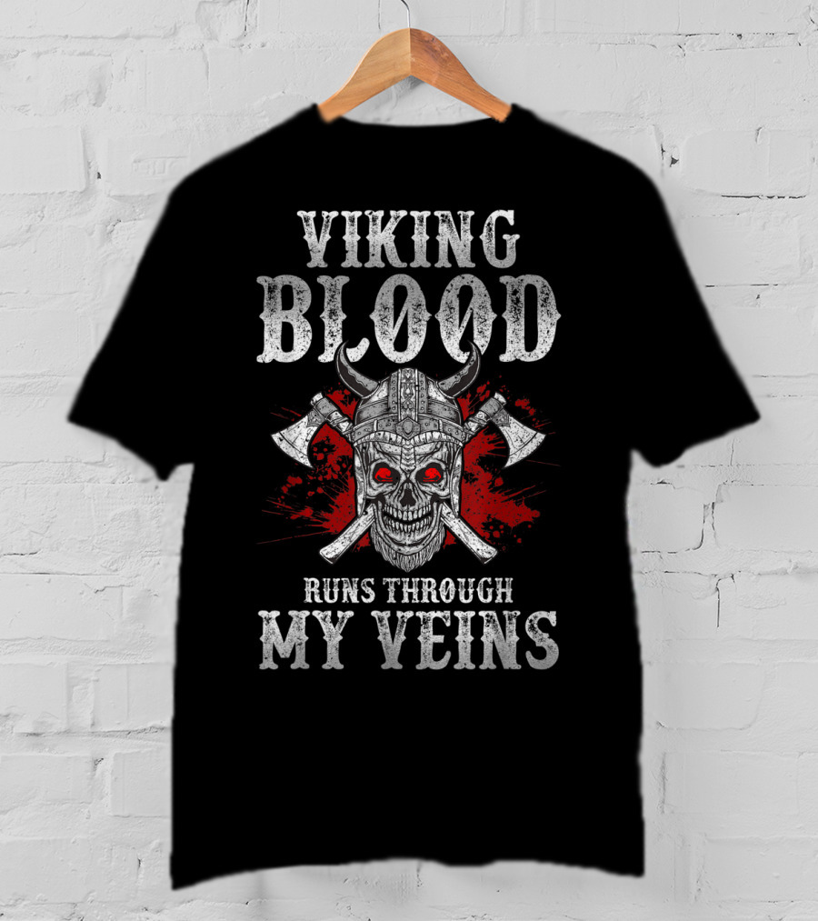 Viking Blood Runs Through My Veins Skull With Axes Viking Helmet T-Shirt